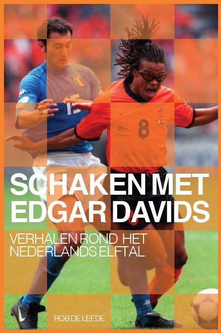 Schaken met Edgar DavidsVoetbalverhalen rond het Nederlands elftal